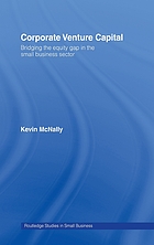 Corporate venture capital : bridging the equity gap in the small business sector