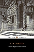 Where angels fear to tread door E  M Forster