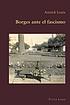 Borges ante el fascismo by Annick Louis