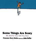 Some things are scary