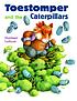 Toestomper and the caterpillars 著者：  Sharleen Collicott 