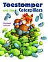 Toestomper and the caterpillars by  Sharleen Collicott 