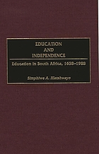 Education and independence : education in South Africa, 1658-1988