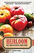 Heirloom : notes from an accidental tomato farmer de Tim Stark