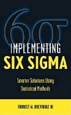 Implementing Six Sigma : smarter solutions using statistical methods