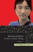 Revolution is not a dinner party : a novel de Ying Chang Compestine