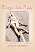 Drugs are nice : a post-punk memoir