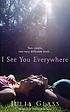 I see you everywhere 著者： Julia Glass