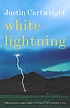 White lightning de Justin Cartwright