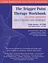 The trigger point therapy workbook : your self-treatment... 著者： Clair Davies