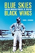 Blue skies, black wings : African American pioneers... por Samuel L Broadnax