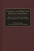 Clinical and practice issues in adoption : bridging the gap between adoptees placed as infants and as older children