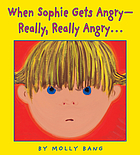 When Sophie gets angry--really, really angry ...