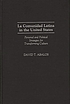 La Comunidad Latina in the United States : personal and political strategies for transforming culture