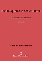 Public opinion in Soviet Russia, a study in mass persuasion.
