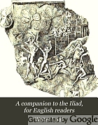 A companion to the Iliad, for English readers,
