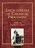 Encyclopedia of chemical processing