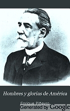 Hombres y glorias de América,
