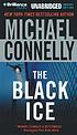 The black ice 著者： Michael Connelly