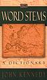 Word stems : a dictionary 著者：  John Kennedy 