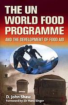 The UN World Food Programme and the development of food aid