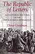 The republic of letters : a cultural history of the French Enlightenment