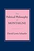 The political philosophy of Montaigne