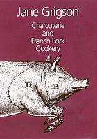 Charcuterie and French pork cookery