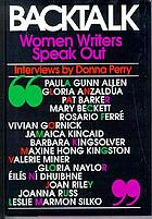 Backtalk : women writers speak out : interviews