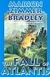 The fall of Atlantis de Marion Zimmer Bradley