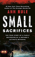 Small sacrifices : a true story of passion and murder