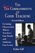 The eleven commandments of good teaching : creating classrooms where teachers can teach and students can learn