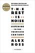 The rest is noise : listening to the twentieth... door Alex Ross