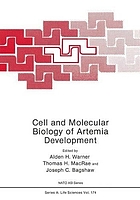 Cell and molecular biology of artemia development : [proceedings of a NATO Advanced Research Workshop on Cell and Molecular Biology of Artemia Development, held August 11 - 13, 1988, in Montreal, Quebec, Canada]