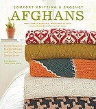 Comfort knitting and crochet : afghans