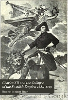 Charles XII and the collapse of the Swedish empire, 1682-1719,