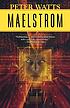 Maelstrom 著者： Peter Watts