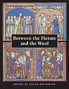Between the picture and the word : essays in commemoration of John Plummer