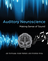 Auditory neuroscience : making sense of sound by  Jan Schnupp 