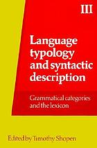 Language typology and syntactic description. Vol. 3 : grammatical categories and the lexicon.