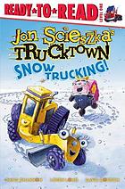 Snow trucking!