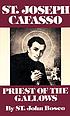 The life of St. Joseph Cafasso by  Giovanni Bosco, Saint 