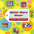 Dollar store decor : 101 projects for lush living... von Mark Montano