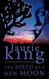 The birth of a new moon von Laurie R King