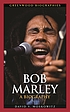 Bob Marley : a biography door David V Moskowitz
