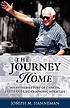 The journey home : my father's story of cancer,... by  Joseph M Hanneman 
