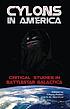Cylons in America : critical studies in Battlestar... by C  W Marshall