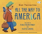 All the way to America : the story of a big Italian family and a little shovel