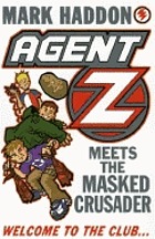 Agent Z meets the masked crusader