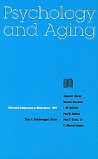 Psychology and aging : Nebraska Symposium on Motivation, 1991